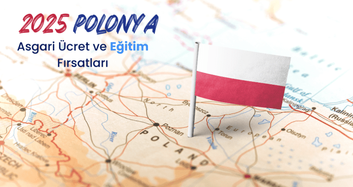 2025'te Polonya'da Asgari Ücret ve Eğitim Fırsatları