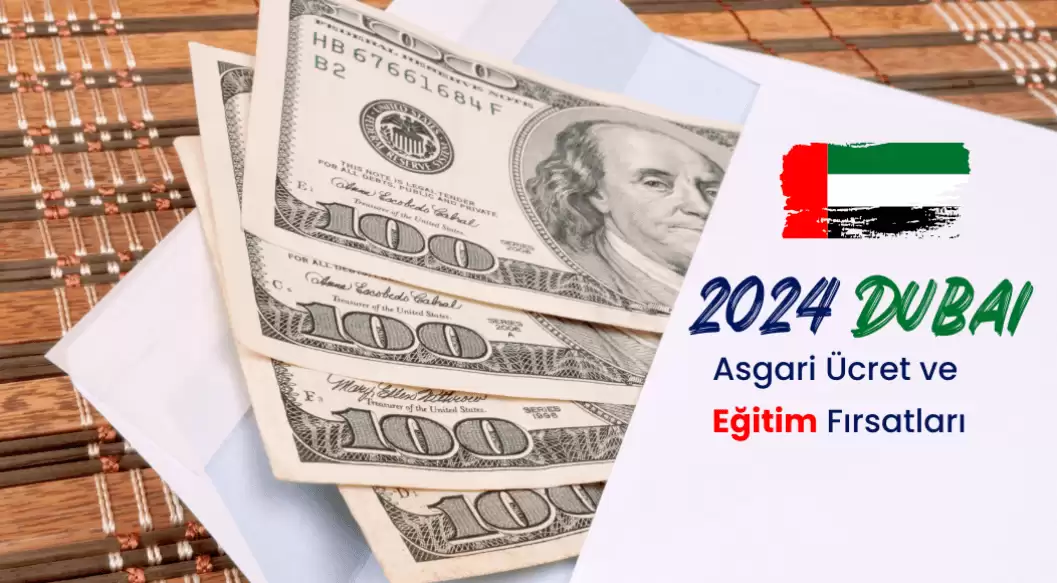 2024'te Dubai'de Asgari Ücret ve Eğitim Fırsatları