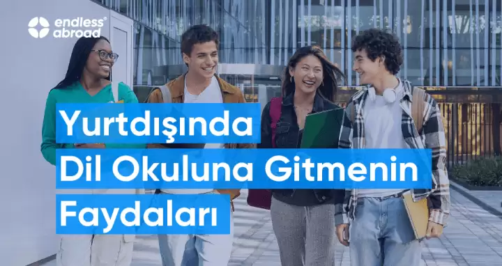 Yurtdışında Dil Okuluna Gitmenin Avantajları