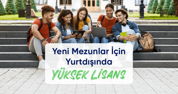 Yeni Mezunlar İçin Yurtdışında Yüksek Lisans: Kariyerinizi Uluslararası Boyuta Taşıyın