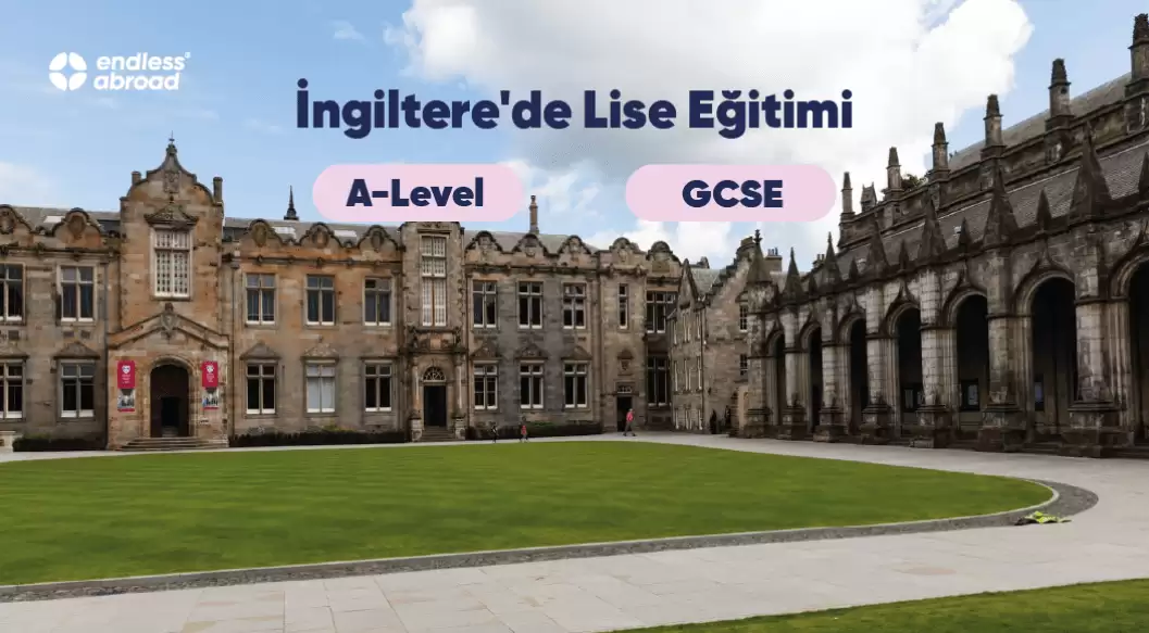 İngiltere'de Lise Eğitimi: A-Level ve GCSE ile Geleceğinizi Şekillendirin
