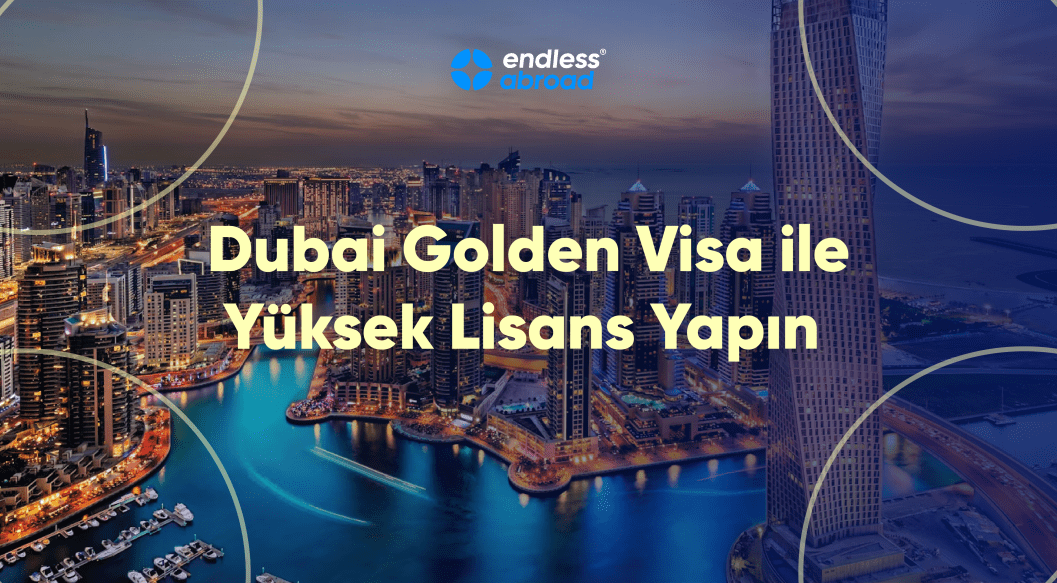 Dubai'de Yüksek Lisans ve Doktora Öğrencileri İçin Golden Visa Fırsatları