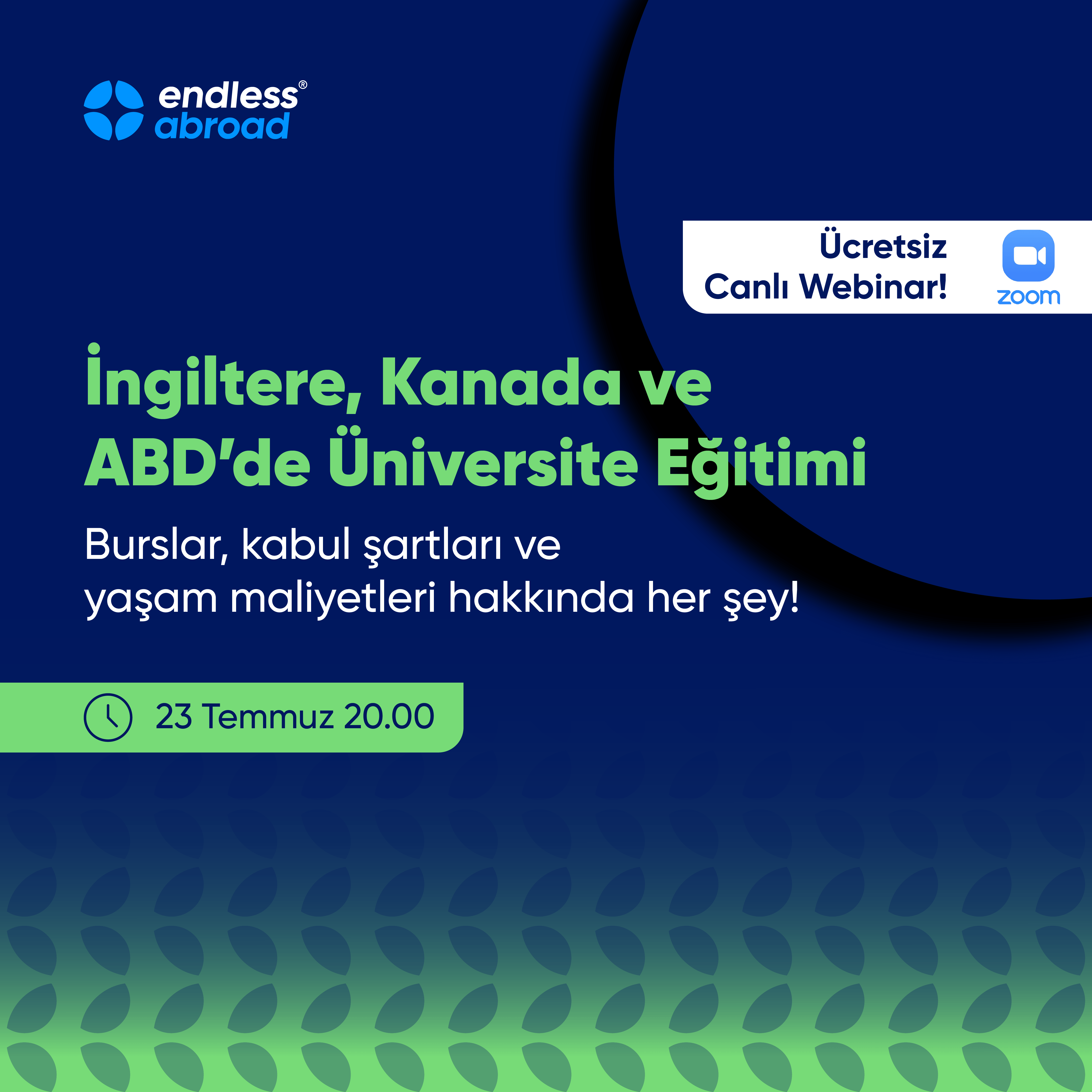 23 Temmuz – İngiltere, Kanada ve ABD’de Üniversite Eğitimi | Bilgilendirme Webinarı