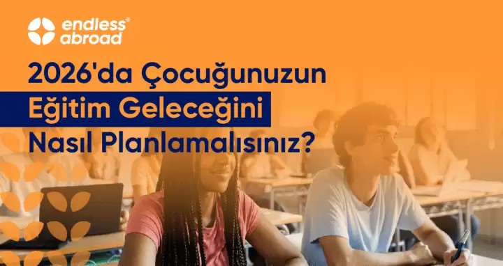 2026'da Çocuğunuzun Eğitim Geleceğini Nasıl Planlamalısınız?