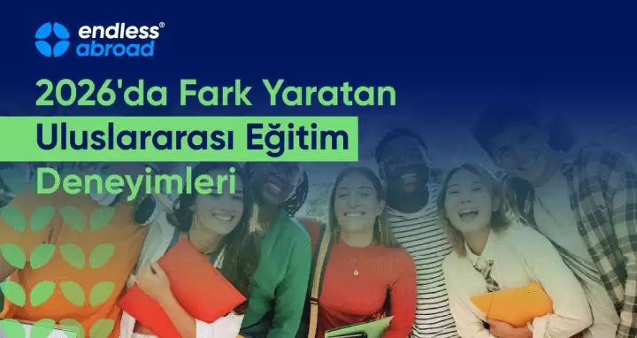 2026'da Fark Yaratan Uluslararası Eğitim Deneyimleri