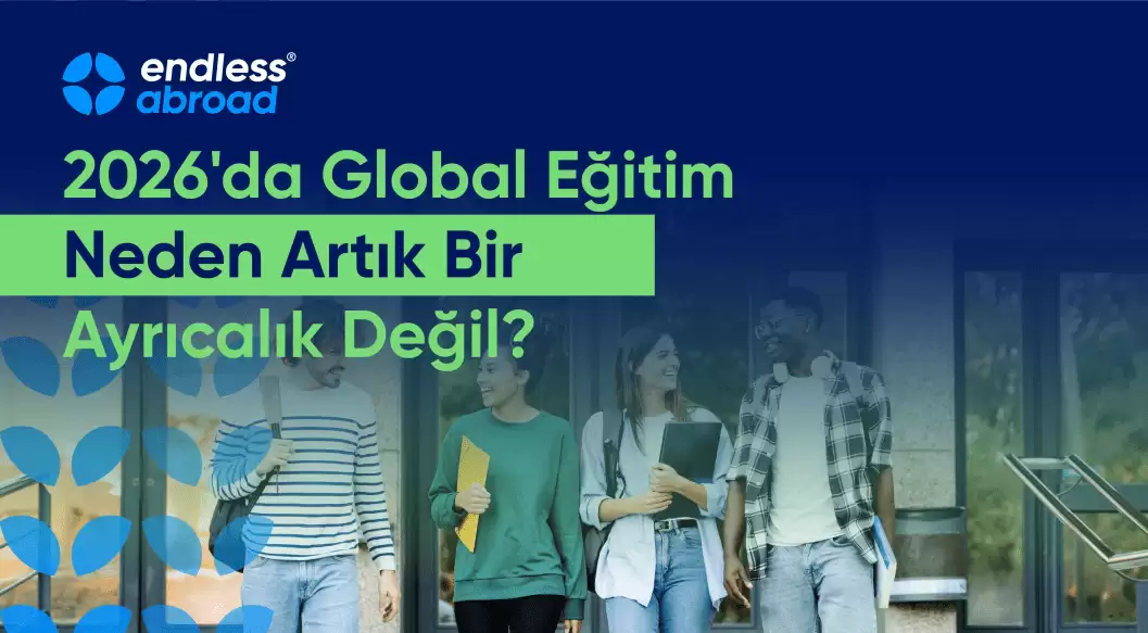 2026'da Global Eğitim Neden Artık Bir Ayrıcalık Değil?