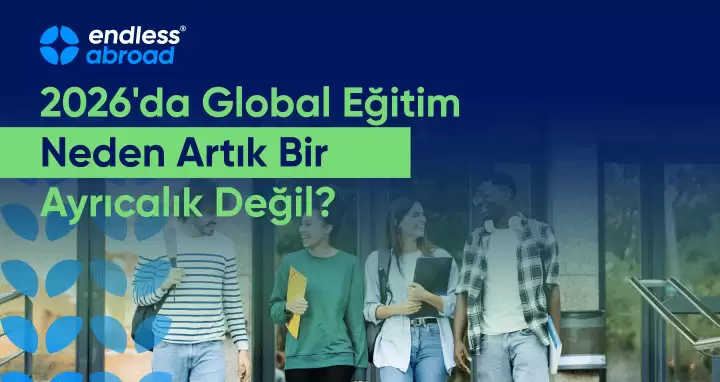 2026'da Global Eğitim Neden Artık Bir Ayrıcalık Değil?