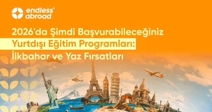 2026'da Şimdi Başvurabileceğiniz Yurtdışı Eğitim Programları: İlkbahar ve Yaz Fırsatları