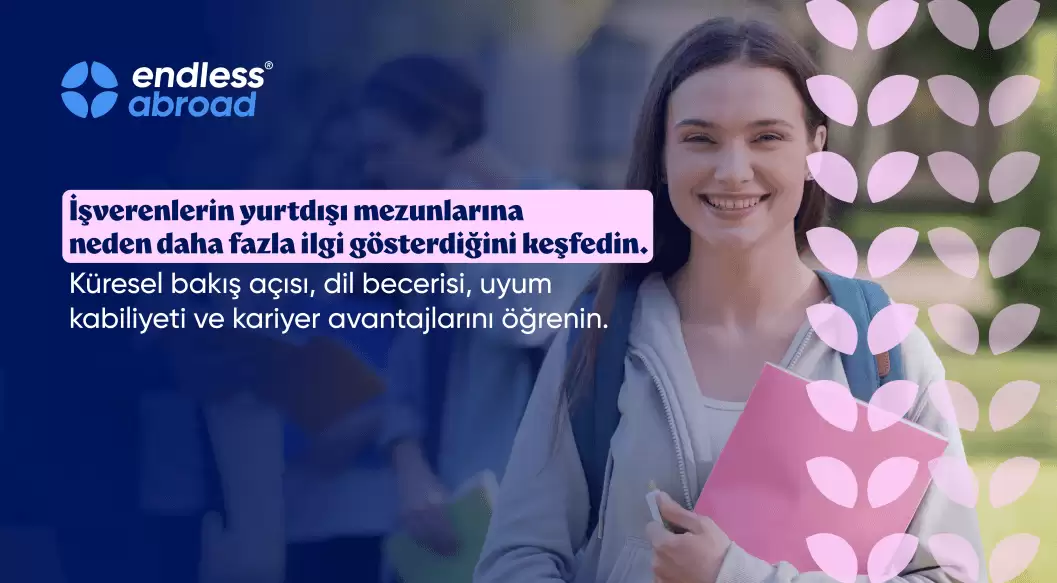 İşverenler Yurtdışı Mezunlarını Neden Tercih Ediyor?