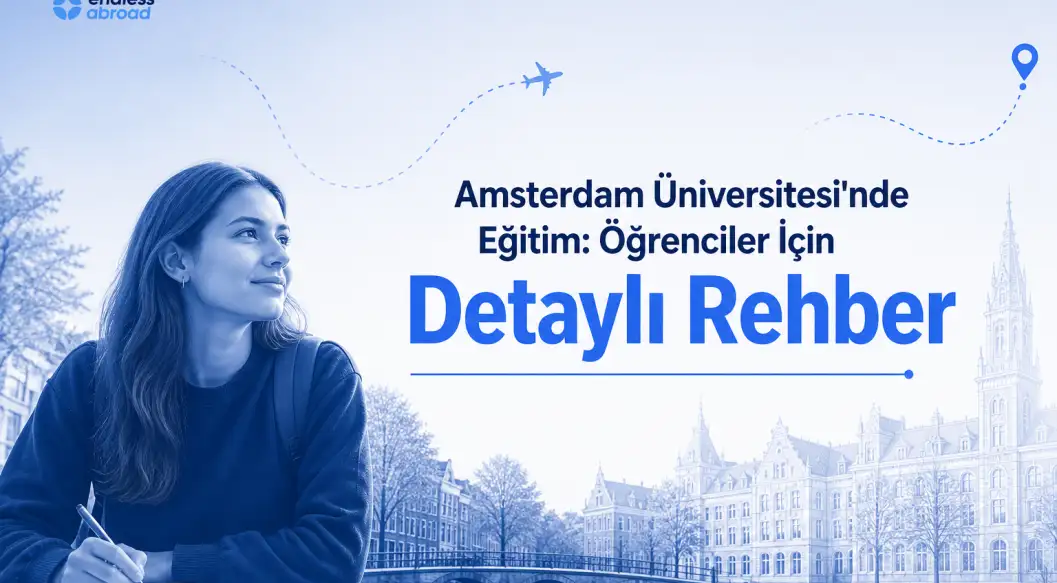 Amsterdam Üniversitesi'nde Eğitim: Öğrenciler İçin Detaylı Rehber