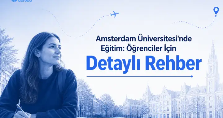Amsterdam Üniversitesi'nde Eğitim: Öğrenciler İçin Detaylı Rehber