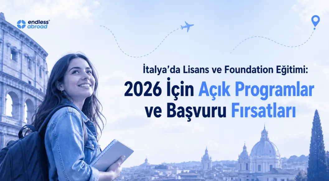 İtalya’da Lisans ve Foundation Eğitimi: 2026 İçin Açık Programlar ve Başvuru Fırsatları