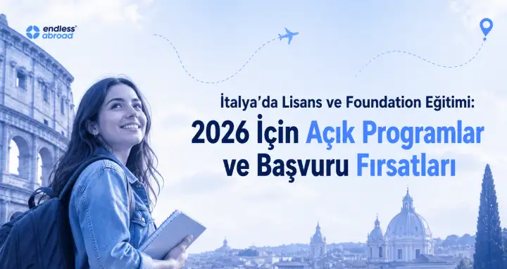 İtalya’da Lisans ve Foundation Eğitimi: 2026 İçin Açık Programlar ve Başvuru Fırsatları
