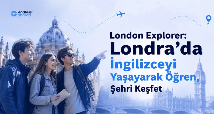London Explorer: Londra’da İngilizceyi Yaşayarak Öğren, Şehri Keşfet